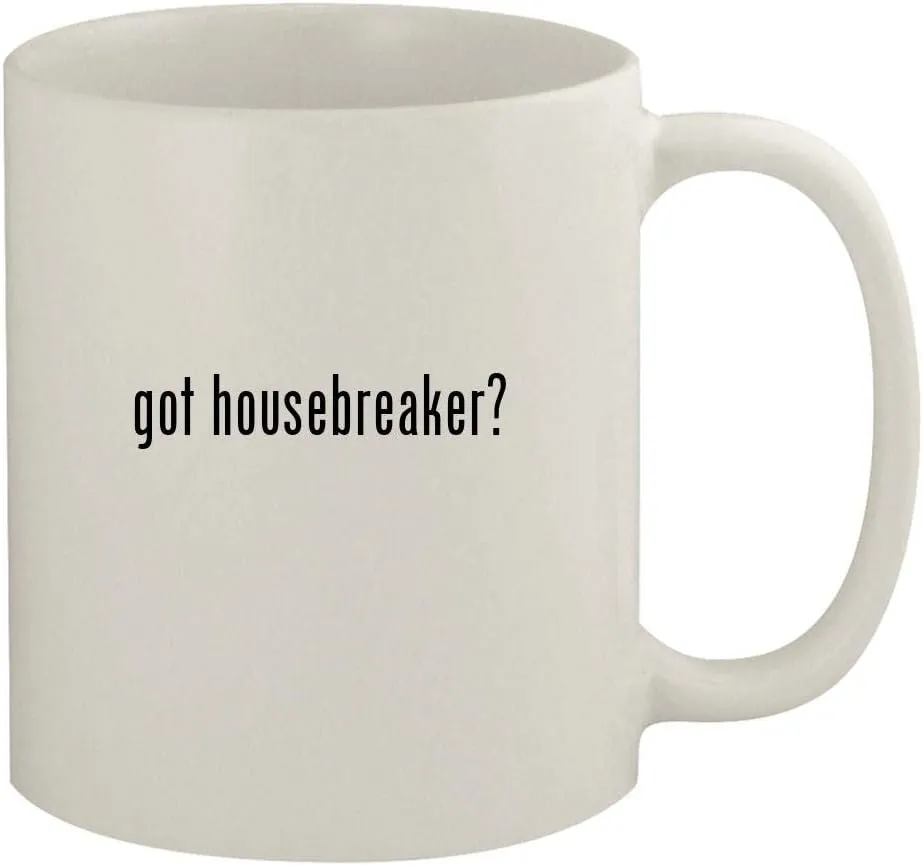 got housebreaker? - 11oz Ceramic White Coffee Mug, White